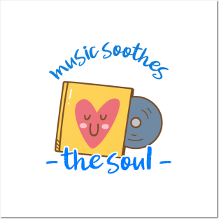 music soothes the soul Posters and Art